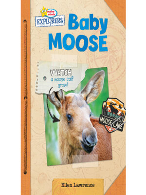 cover image of Active Minds Explorers Baby Moose